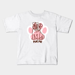 Dog saying Pug Me ,brafdesign Kids T-Shirt